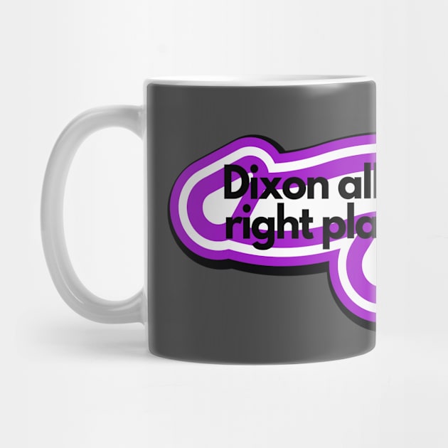 Dixon all the right places (Purple) by Finn Dixon